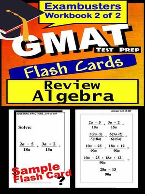 cover image of GMAT Test Algebra Review&#8212;GMAT Math Flashcards&#8212;GMAT Prep Exam Workbook 2 of 2
